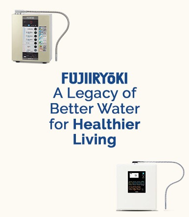 Promotional graphic of Fujifiyoki water devices with a tube connection and the slogan 'A Legacy of Better Water for Healthier Living'.